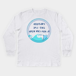 "If you can read this I've capsized" Kids Long Sleeve T-Shirt